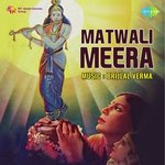Matwali Meera - Mukhtar Begum Song Download